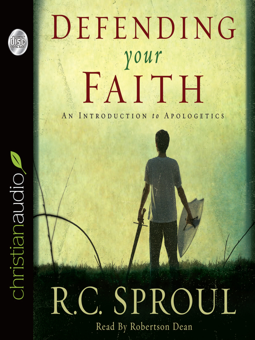 Title details for Defending Your Faith by R.C. Sproul - Available